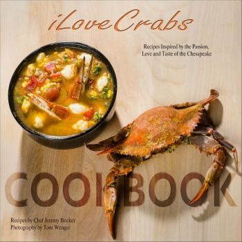 iLoveCrabs Cookbook front cover, Recipes Inspired by the Chesapeake